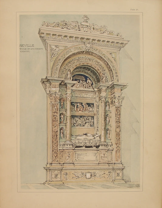 Architecture, Spanish Renaissance, Seville, Plate 27, White Marble Tomb, University Chapel, Seville,